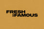 Fresh And Famous